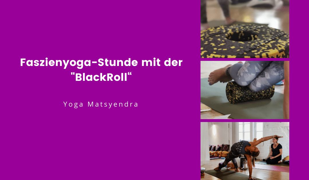 Faszienyoga-Stunde mit der „BlackRoll“
