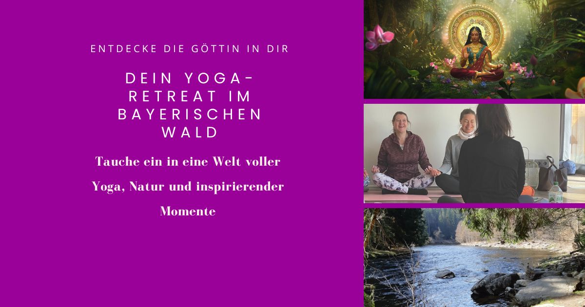Yoga-Retreat Bayerischer Wald mit Goldi und Andrea