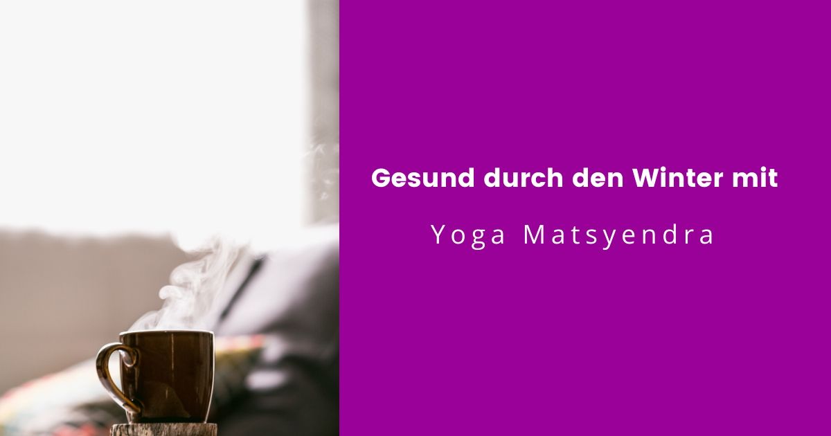 Gesund im Winter mit Ayurveda